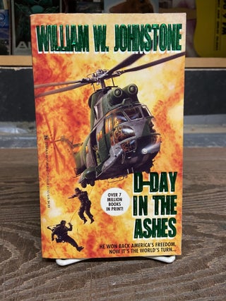 Item #71947 D-Day in the Ashes. William W. Johnstone