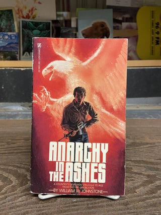 Item #71951 Anarchy in Ashes. William W. Johnstone
