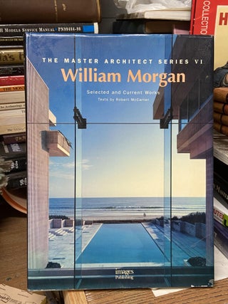 Item #71966 William Morgan Architects: Master Architect Series VI: Selected and Current Works....