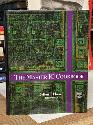 Item #72003 The Master IC Cookbook (Third Edition). Delton T. Horn