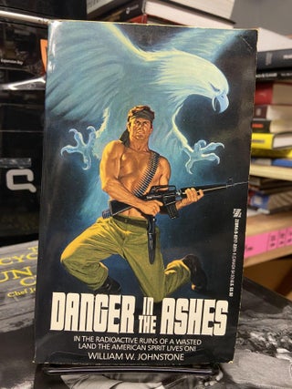 Item #72062 Danger in the Ashes. William W. Johnstone