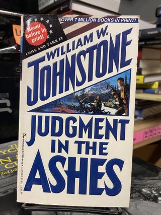 Item #72064 Judgement in the Ashes. William W. Johnstone