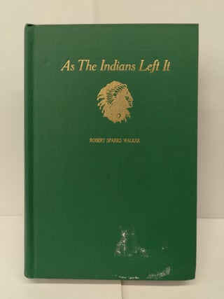 Item #72072 As the Indians Left It. Robert Sparks Walker