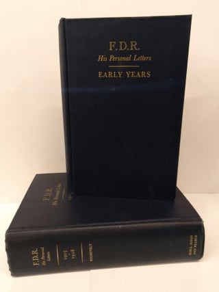 Item #72077 F.D.R. His Personal Letters: Early Years and 1925-1928. Franklin D. Roosevelt