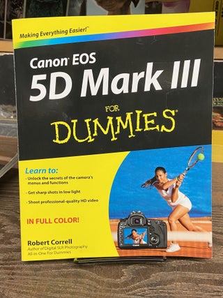 Item #72123 Canon EOS 5D Mark III For Dummies. Robert Correll