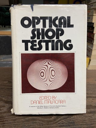 Item #72132 Optical Shop Testing. Daniel Malacara