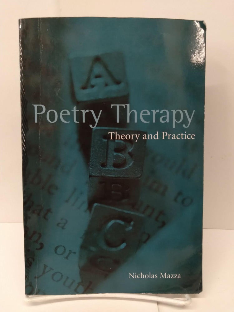 Item #72153 Poetry Therapy: Theory and Practice. Nicholas Mazza.