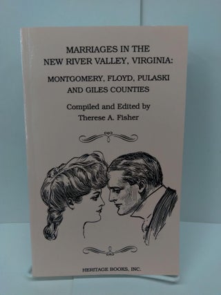 Item #72166 Marriages in the New River Valley, Virginia: Mongtomery, Floyd, Pulaski, and Giles...