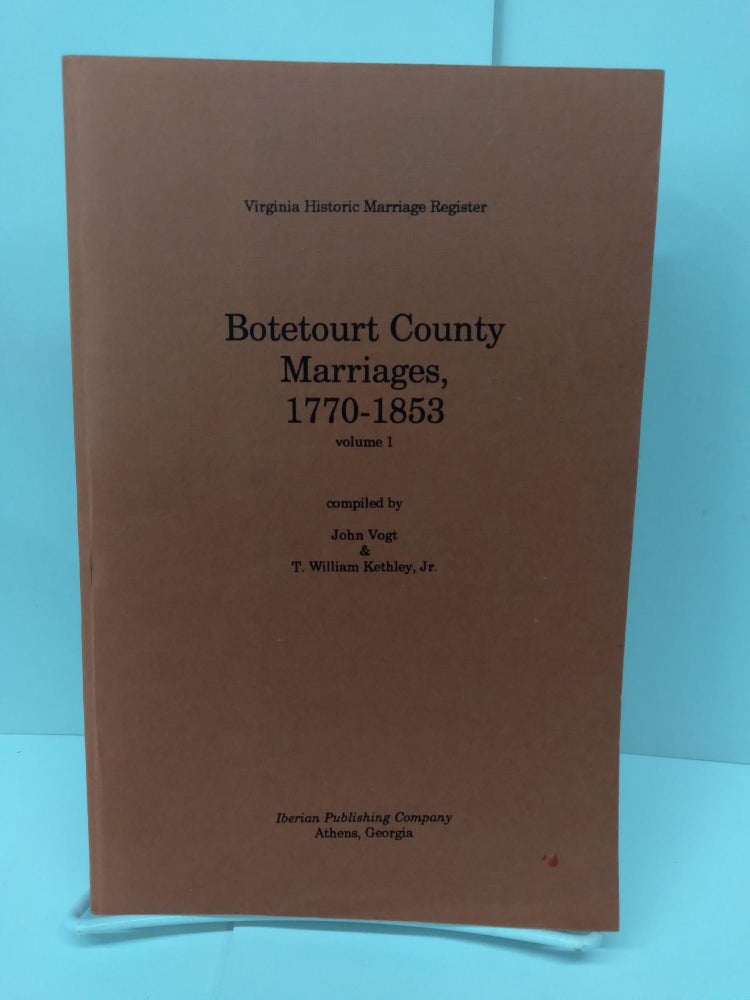 Item #72169 Botetourt County Marriages, 1770-1853. John Vogt.