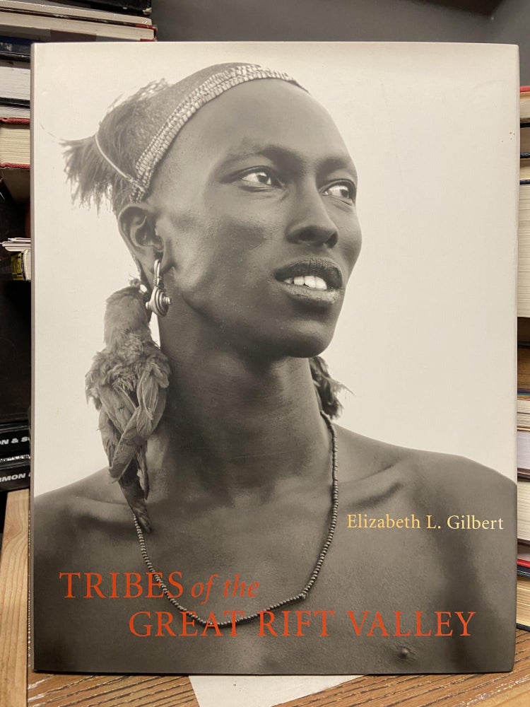 Item #72190 Tribes of the Great Rift Valley. Elizabeth Gilbert.