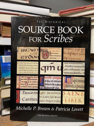 Item #72194 The Historical Source Book for Scribes. Michelle P. Brown, Patricia Lovett