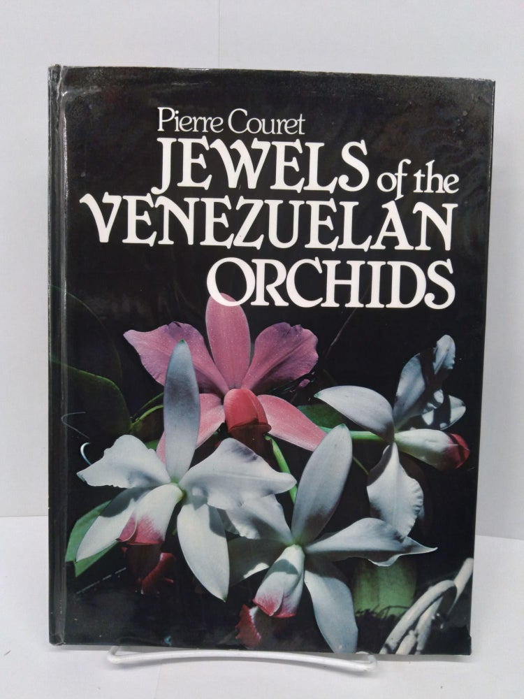 Item #72206 Jewels of the Venezuelan Orchids. Pierre Couret.