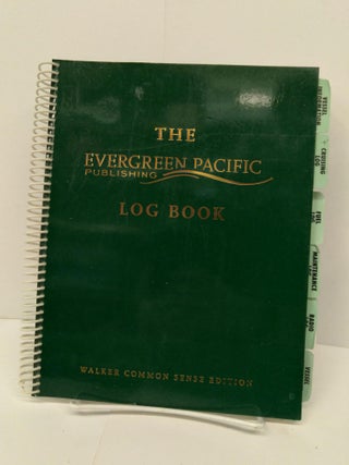 Item #72216 The Evergreen Pacific Log Book: Walker Common Sense Edition