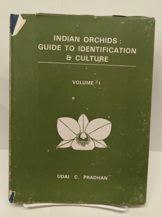 Item #72231 Indian Orchids: Guide to Identification & Culture. Udai Pradhan