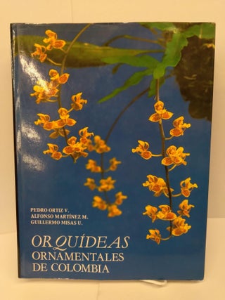 Item #72254 Orquideas Ornamentales de Colombia. Pedro Ortiz