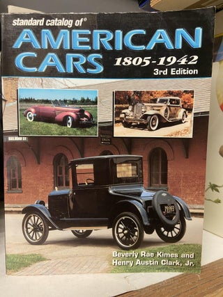 Item #72277 Standard Catalogue of American Cars, 1805-1942 (Third Edition). Beverly Rae Kimes,...