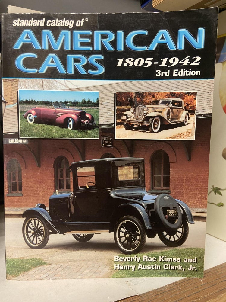Item #72277 Standard Catalogue of American Cars, 1805-1942 (Third Edition). Beverly Rae Kimes, Henry Austin Clark.