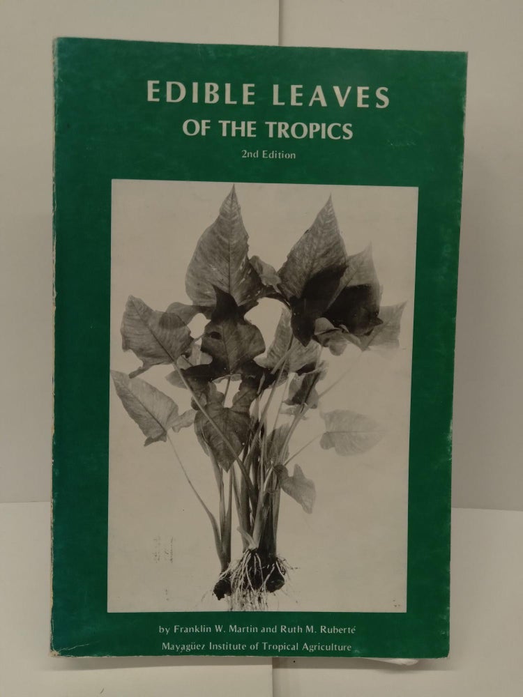 Item #72286 Edible Leaves of the Tropics. Franklin Martin.