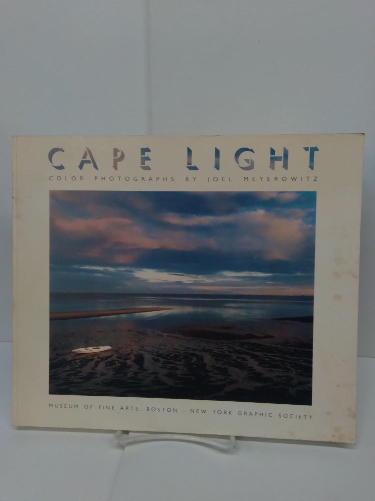 Item #72397 Cape Light: Color Photographs by Joel Meyerowitz. Joel Meyerowitz.