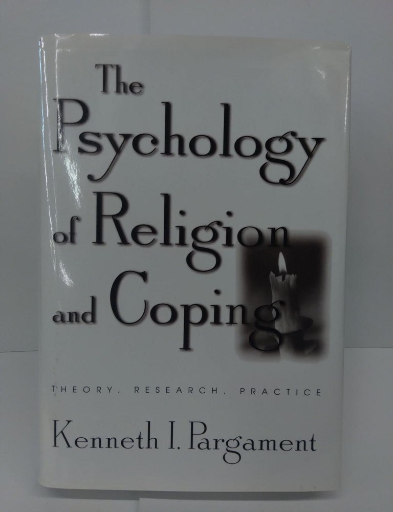 The Psychology Of Religion And Coping: Theory, Research, Practice 