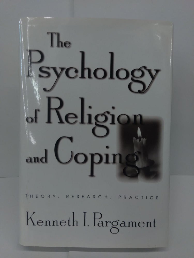 Item #72402 The Psychology of Religion and Coping: Theory, Research, Practice. Kenneth Pargament.