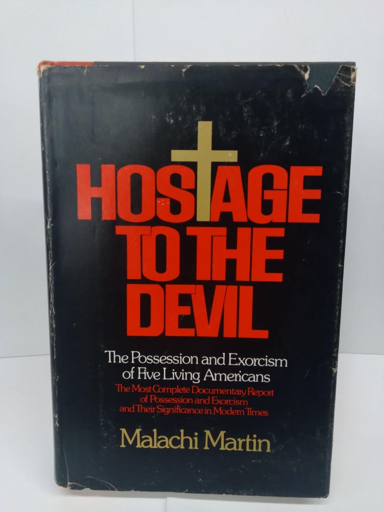 Item #72412 Hostage to the Devil: The Possession and Exorcism of Five Living Americans. Malachi Martin.