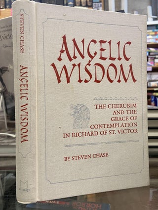 Item #72437 Angelic Wisdom: The Cherubim and the Grace of Contemplation in Richard of St. Victor....