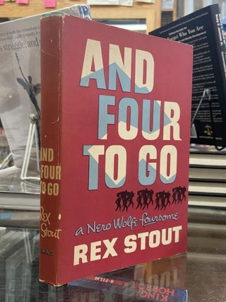 Item #72439 And Four To Go- A Nero Wolfe Foursome. Rex Stout