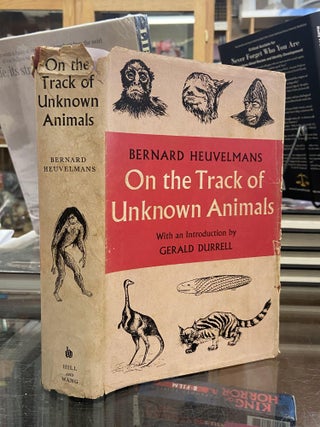 Item #72440 On the Track of Unknown Animals. Bernard Heuvelmans