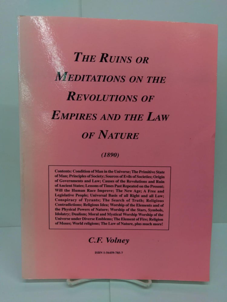 Item #72463 Ruins or Meditations on the Revolutions of Empires and the Law of Nature. C. F. Volney.