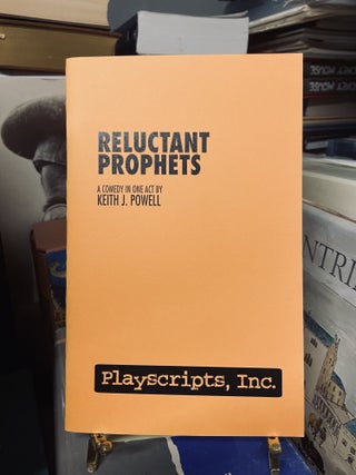 Item #72540 Reluctant Prophets. Keith J. Powell