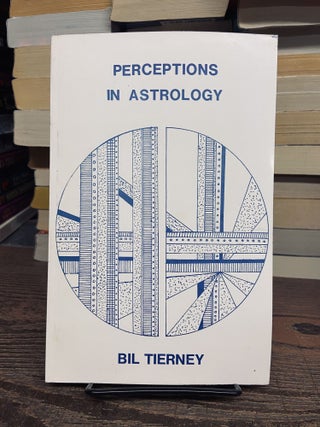 Item #72583 Perceptions in Astrology. Bil Tierney