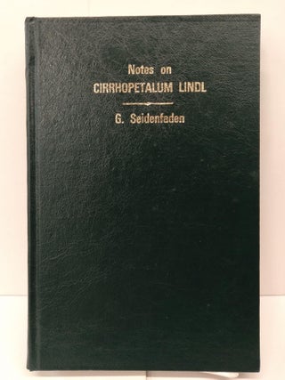 Item #72665 Notes on Cirrhopetalum Lindl. Gunnar Seidenfaden