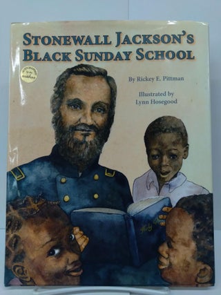 Item #72675 Stonewall Jackson's Black Sunday School. Rickey Pittman