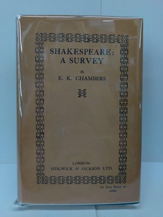 Item #72692 Shakespeare: A Survey. E. K. Chambers