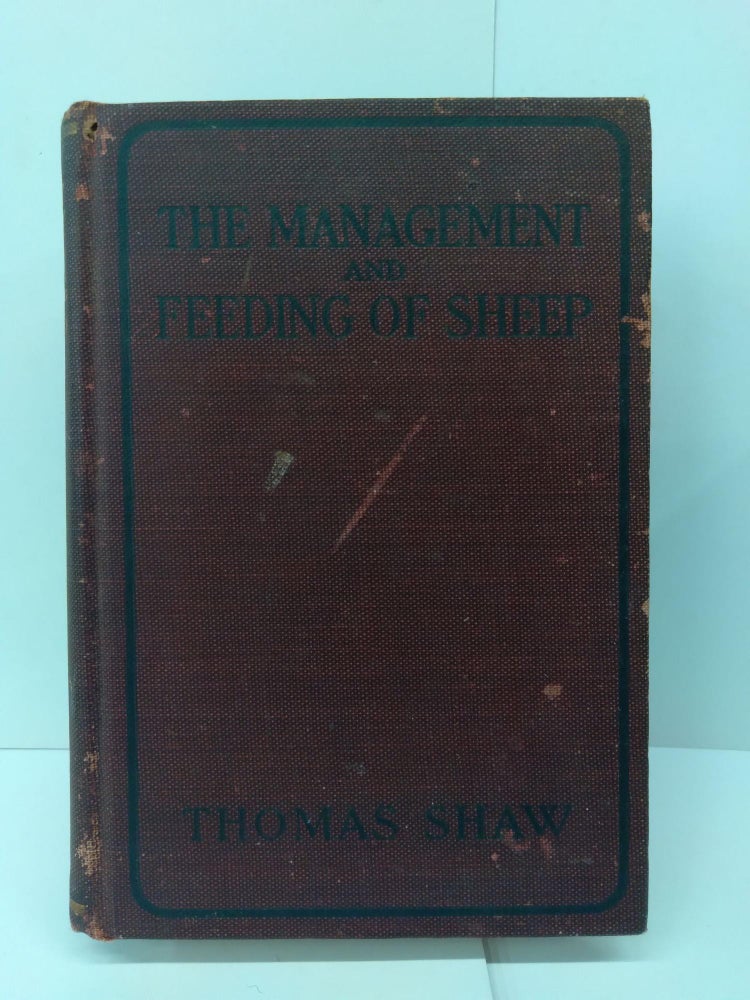 Item #72703 The Management and Feeding of Sheep. Thomas Shaw.