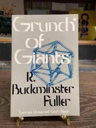 Item #72710 Grunch of Giants. R. Buckminster Fuller
