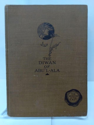 Item #72764 The Diwan of Abu'l-Ala. Henry Baerlein