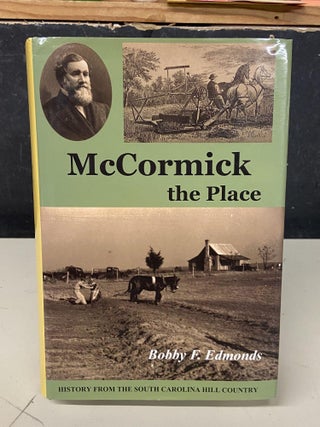 Item #72828 McCormick the Place. Bobby F. Edmonds