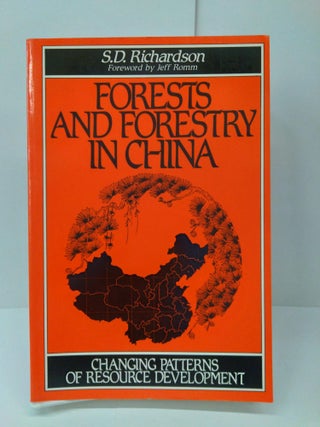 Item #72847 Forests and Forestry in China. S. D. Richardson