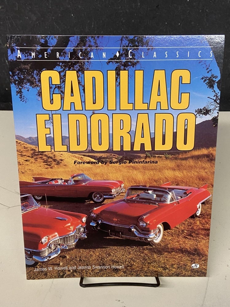 Item #72848 Cadillac Eldorado (American Classics). James W. Howell, Jeanna Swanson Howell.