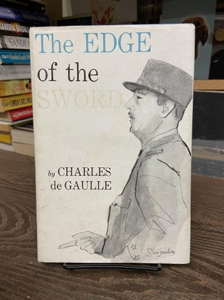 Item #72894 The Edge of the Sword. Charles de Gaulle