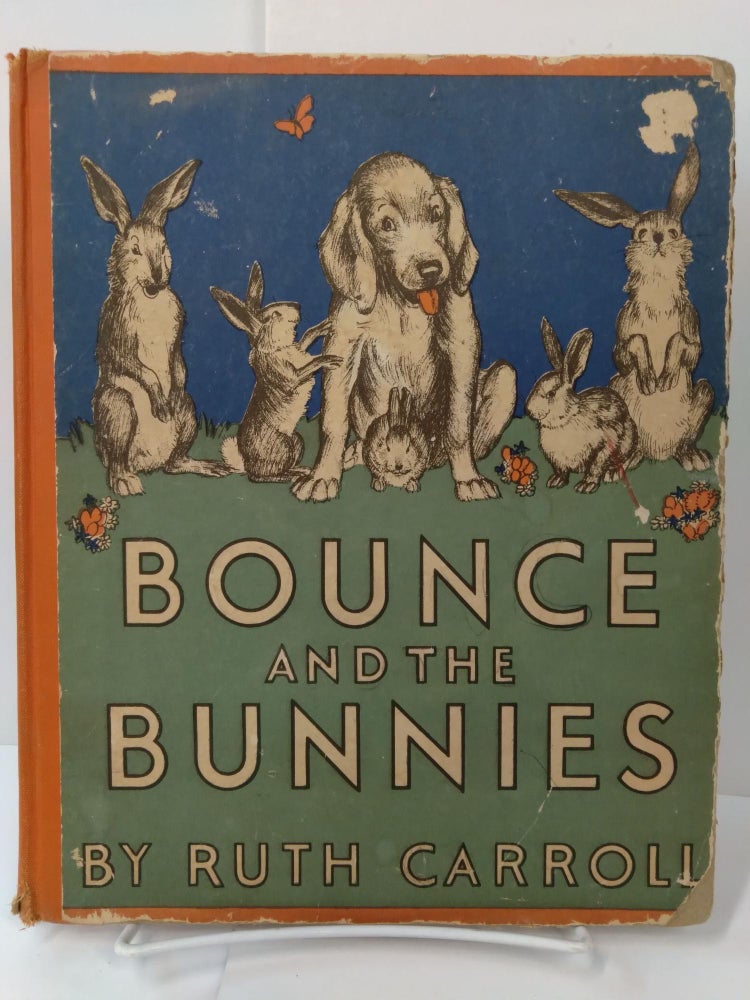 Item #72908 Bounce and the Bunnies. Ruth Carroll.
