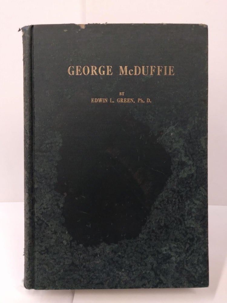 Item #72910 George McDuffie. Edwin Green.