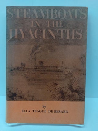 Item #72972 Steamboats in the Hyacinths. Ella Teague De Berard