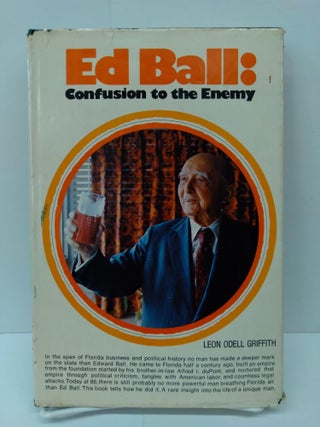 Item #72975 Ed Ball: Confusion to the Enemy. Leon Griffith