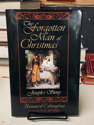 Item #73009 The Forgotten Man of Christmas: Joseph's Story. Howard Edington