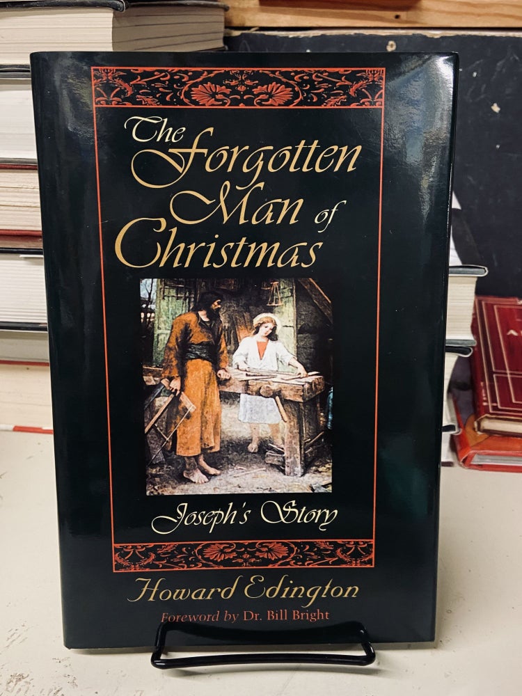 Item #73009 The Forgotten Man of Christmas: Joseph's Story. Howard Edington.