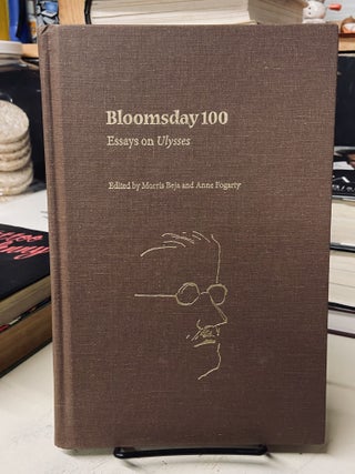 Item #73014 Bloomsday 100: Essays on Ulysses. Morris Beja, Anne Fogarty