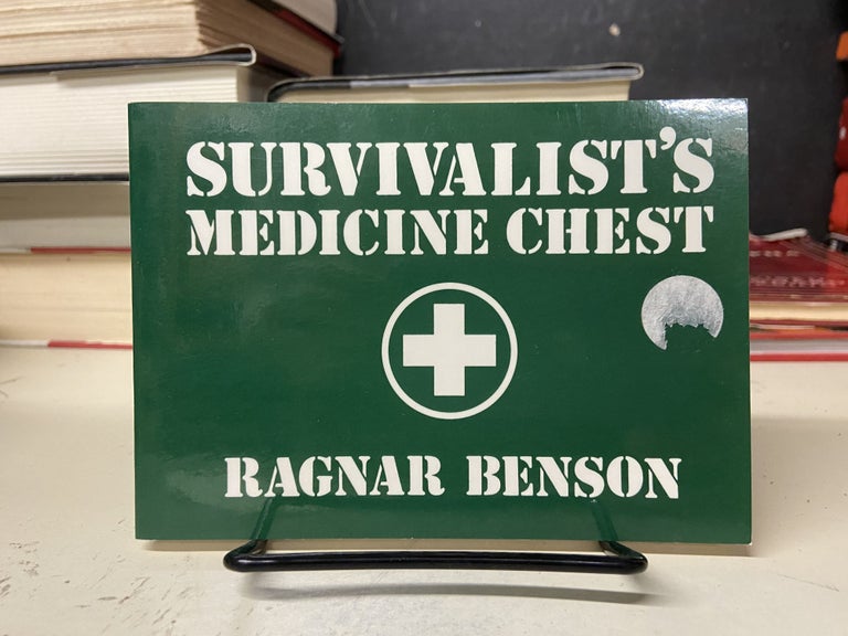Item #73044 Survivalist's Medicine Chest. Ragnar Benson.